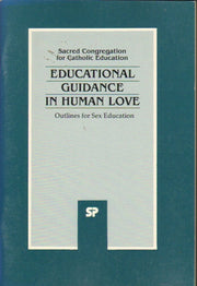 Educational Guidance in Human Love: Outlines for Sex Education