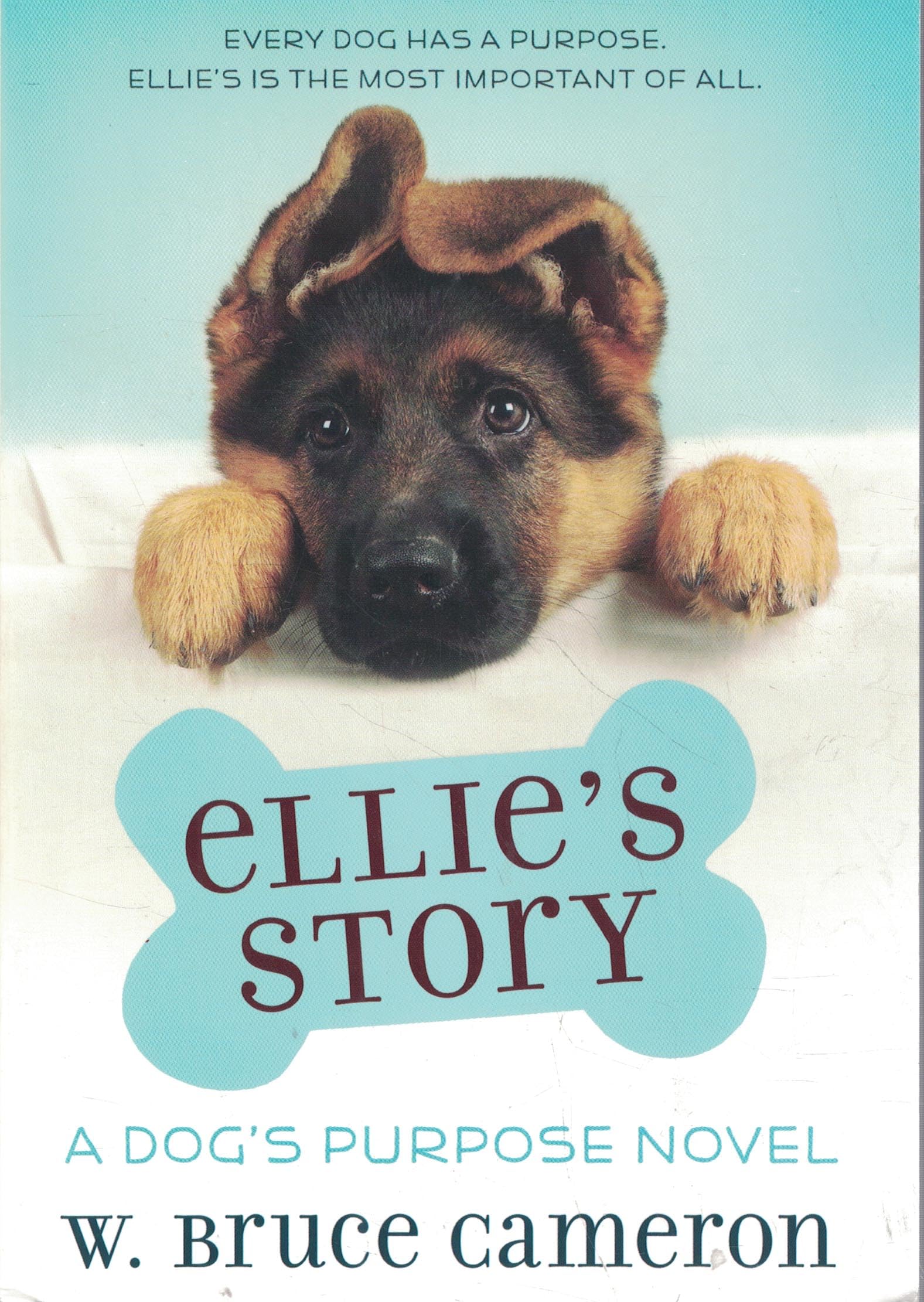 Ellie's Story: A Dog's Purpose Novel
