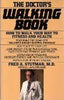 The Doctors Walking Book; How to Walk Your Way to Fitness and Health Stutman, Fred A and Africano, Lillian