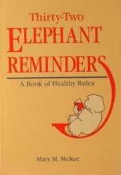 32 Elephant Reminders: A Book of Healthy Rules McKee, Mary M