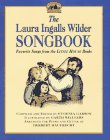 The Laura Ingalls Wilder Songbook: Favorite Songs from the Little House Books Garson, Eugenia; Williams, Garth and Haufrecht, Herbert
