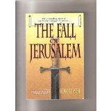 The Fall of Jerusalem The People of the Covenant, Book 3 Wise, Robert L
