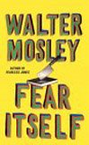 Fear Itself [Mass Market Paperback] Walter Mosley