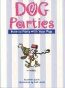 Dog Parties: How to Party with Your Pup (Pampered Pooch)