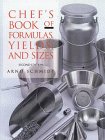 Chefs Book of Formulas, Yields, and Sizes Schmidt, Arno