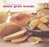 The Pleasures of Whole Grain Breads Hensperger, Beth