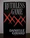 Ruthless Game [Hardcover] Girard, Danielle