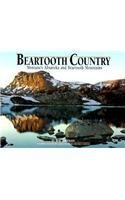 Beartooth Country: Montanas Absaroka and Beartooth Mountains Montana Geographic Series Anderson, Bob