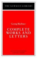 Complete Works and Letters The German Library [Paperback] Schmidt, Henry J and Hinderer, Walter