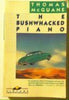 The Bushwacked Piano [Paperback] Thomas McGuane