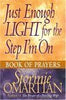 Just Enough Light for the Step Im On Book of Prayers [Paperback] Omartian, Stormie