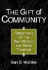 The Gift of Community: Reflections on the Way We Live and Work Together by Gary D McCaleb 20011103 [Hardcover] Gary D McCaleb