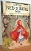 Classic Fairy Tales: Little Red Riding Hood Once Upon a Storytime Series John Patience