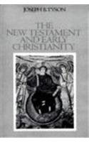 The New Testament and Early Christianity Joseph B Tyson
