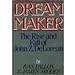 Dream Maker: The Rise and Fall of John Z DeLorean Fallon, Ivan and Srodes, James