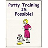 Potty Training is Possible Training Manual for Dogs [Unknown Binding]
