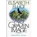 No Graven Image Elliot, Elisabeth