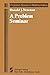 A Problem Seminar Problem Books in Mathematics [Paperback] Newman, Donald J