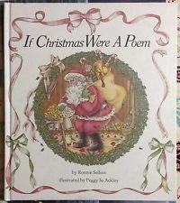 If Christmas Were a Poem sellers, ronnie [illustrated by peggy jo ackley]