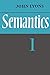 Semantics: Volume 1 [Paperback] Lyons, John