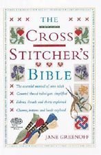The Cross Stitchers Bible [ILLUSTRATED] Greenoff, Jane