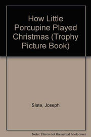 How Little Porcupine Played Christmas (Trophy Picture Book)