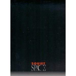 Soviet Space: Presented by the Fort Worth Museum of Science and History Association, June 29, 1991January 1, 1992 Miller, Jay