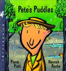 Petes Puddles My Weather Books Roche, Hannah and Pratt, Pierre