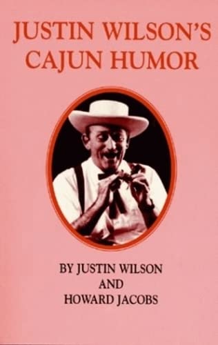 Justin Wilsons Cajun Humor [Paperback] Justin Wilson and Howard Jacobs