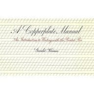 A Copperplate Manual: An Introduction to Writing With the Pointed Pen