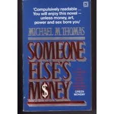 Someone Elses Money: A Novel Thomas, Michael M