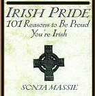 Irish Pride: 101 Reasons to Be Proud Youre Irish Massie, Sonja