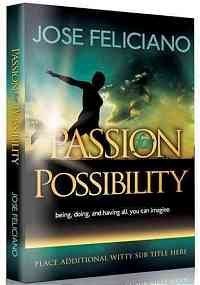 Passion for Possibility: Just Be: Moving Beyond BelievingInto Knowing [Paperback] Feliciano, Jose