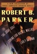 Wings Bestsellers: Robert Parker: A New Collection of Three Complete Spenser Novels Parker, Robert B