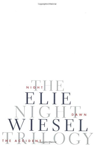 The Night Trilogy: Night, Dawn, The Accident Elie Wiesel; Stella Rodway and Francois Mauriac