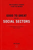 Good to Great and the Social Sectors: Why Business Thinking is Not the Answer [Paperback] Collins, Jim