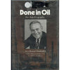 Done in Oil: An Autobiography Marshall, J Howard and Bradley, Robert L