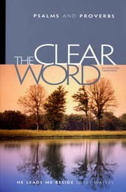 The Clear Word: Psalms and Proverbs