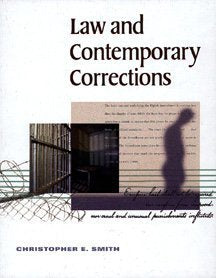 Law and Contemporary Corrections Smith, Christopher E