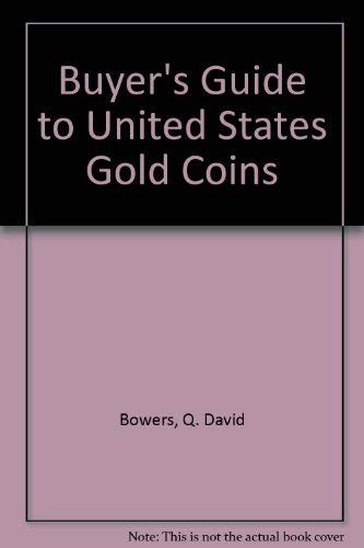 Buyer's Guide to United States Gold Coins