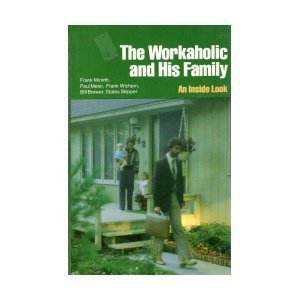 The Workaholic and His Family: An Inside Look