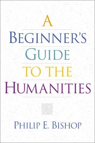 A Beginner's Guide to the Humanities