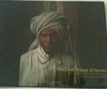 THE LOST TRIBES OF ISRAEL: Beta Avraham  Beta Israel of Ethiopia and Bnei Menashe of India [Hardcover] Jonathan editor and Rob Parham photographer Bernis