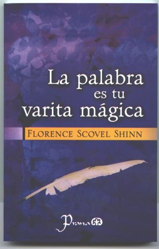 La palabra es tu varita magica Spanish Edition [Paperback] Florence Scovel Shinn