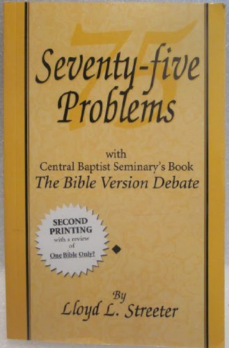 Seventy-five Problems with Central Baptist Seminary's Book, the Bible Version Debate
