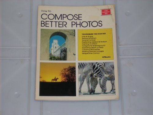 How to Compose Better Photos Eaglemoss Publications