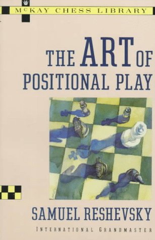 Art of Positional Play Chess [Paperback] Reshevsky, Samuel
