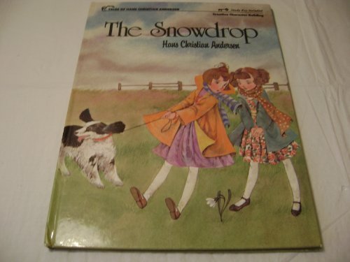 The Snowdrop Hans Christian Andersen; Tiziana Gironi and Marlee Alex