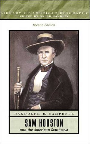 Sam Houston and the American Southwest 2nd Edition Campbell, Randolph B