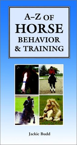 AZ of Horse Behavior  Training Budd, Jackie